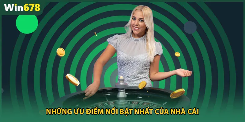 Những ưu điểm nổi bật nhất của nhà cái